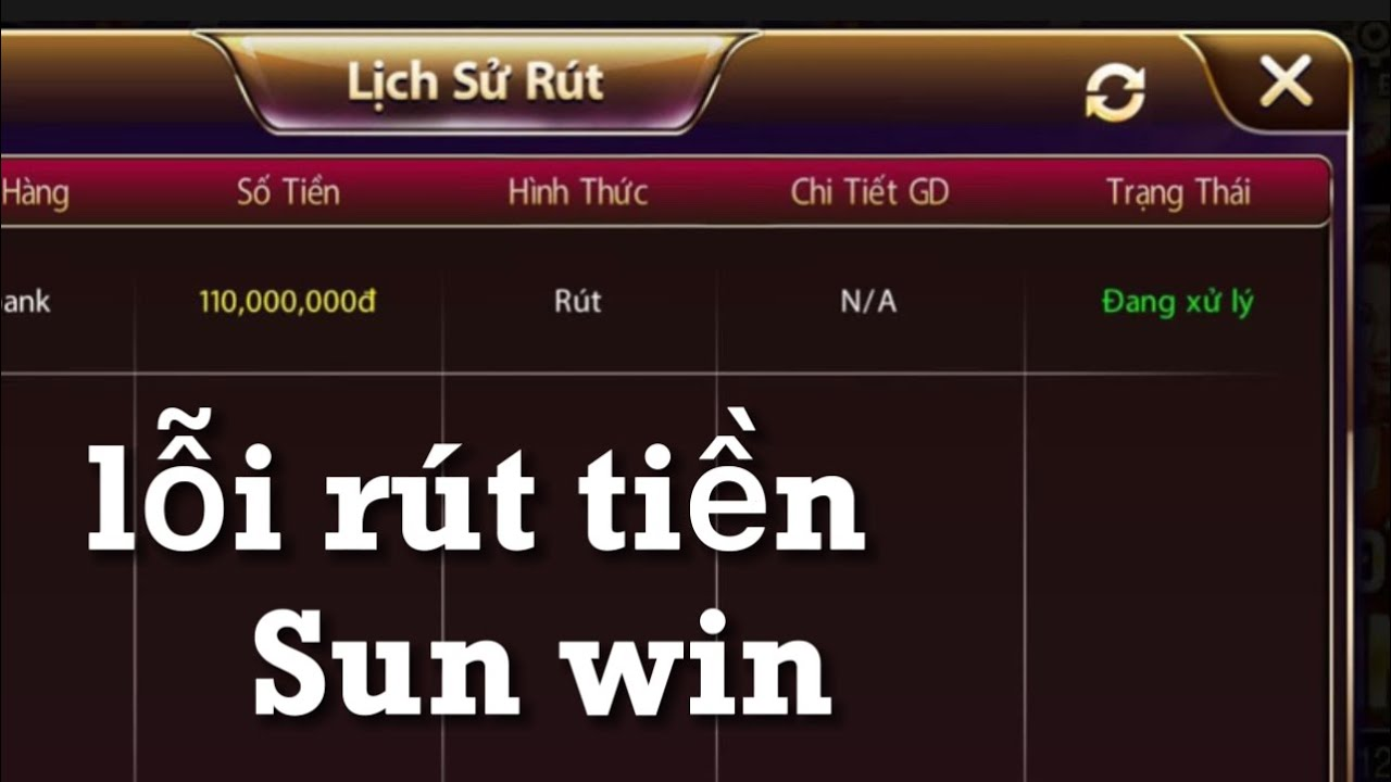 Xử lý vấn đề thường gặp khi rút tiền Sunwin